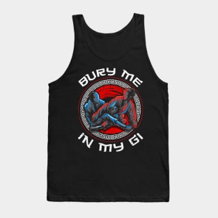 Bury Me In My Gi Brazil Jiu Jitsu MMA Martial Arts Tank Top